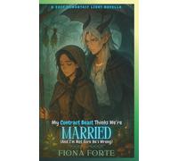 My Contract Beast Thinks We’re Married (And I’m Not Sure He’s Wrong): A cozy romantasy light novella