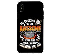 My Cooking is So Awesome Even The Smoke Alarm Cheers Me on Coque pour iPhone XS Max