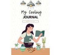 My Cooking Journal : 7" x 10" Recipe Book to write in your own recipes, Blank Cookbook Journal to Write in Keepsake Family Recipes: Best Gift Ideas ... or foodies100 Recipe Pages to write in.
