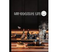 My Cooking Life - The Homemade Recipe Collection