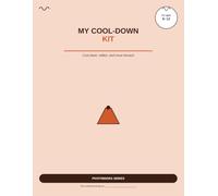 My Cool Down Kit: Cool Down, Reflect, and Move Forward