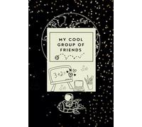 My Cool Group of Friends: Friendship Book