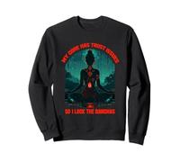 My Core Has Trust Issues So I Lock The BANDHAS Sweatshirt