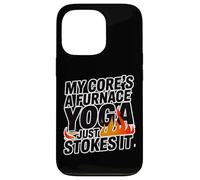 My CORE'S A Furnace Just Stokes IT Coque pour iPhone 13 Pro