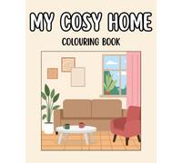My Cosy Home Coloring Book: A stress relief and creative activity