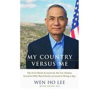 My Country Versus Me Helen Zia, Wen Ho Lee (Auteur)