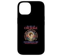 My Courage Always Rises with Every Tentative on Intimidate Me Coque pour iPhone 14