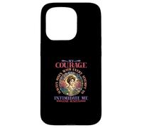 My Courage Always Rises with Every Tentative on Intimidate Me Coque pour iPhone 15 Pro
