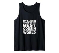 My Cousin Has The Best Cousin in The World - Débardeur