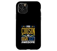 My Cousin is Down Right Awesome Down Syndrome de Down T21 Coque pour iPhone 11 Pro