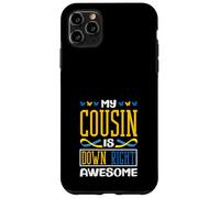 My Cousin is Down Right Awesome Down Syndrome de Down T21 Coque pour iPhone 11 Pro Max