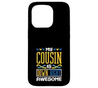 My Cousin is Down Right Awesome Down Syndrome de Down T21 Coque pour iPhone 15 Pro