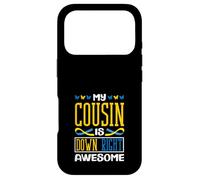 My Cousin is Down Right Awesome Down Syndrome de Down T21 Coque pour iPhone 17 Pro