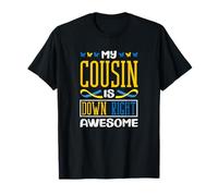 My Cousin is Down Right Awesome Down Syndrome de Down T21 T-Shirt