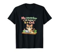 My Coworker at Home is a Cat Office Meeting Humour T-Shirt