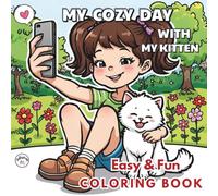 My Cozy Days with My Kitten: Cute and easy coloring fun! Enjoy playful moments of a little girl and her kitten, Perfect for kids who love cats.