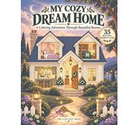 My Cozy Dream Home: A Coloring Adventure Through Beautiful Rooms