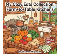 My Cozy Eats Collection: Farm-to-Table Kitchens