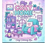 My Cozy Home: Cozy Coloring Book for Adults