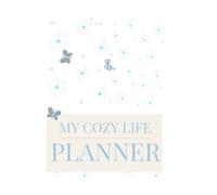 My Cozy Life Planner : Undated Weekly, Daily & Monthly Planner with Habit Tracker, Gratitude Journal and Reflection Pages - (120 Pages 8.5 x 11 inches)
