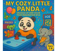 My Cozy Little Panda: Snuggle Up and Color Your Imagination Wild