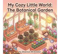 My Cozy Little World: The Botanical Garden