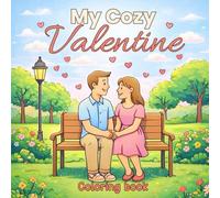 My Cozy Valentine: Coloring Book - Livre de coloriage romantique et cosy pour la Saint-Valentin