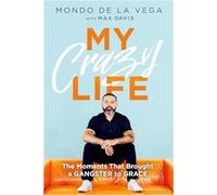 My Crazy Life by Mondo De La Vega Mondo De La Vega (Auteur)