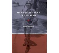 My Creative Year in the Army: Conflict and Literature