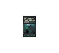 My Creepy Paranormal Story
