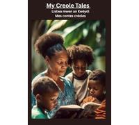 My Creole Tales: Mes contes créoles
