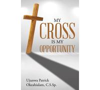 My Cross Is My Opportunity