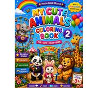 My Cute Animals Coloring Book 2 for Kids Ages 3+: 36+ Fun Animal Coloring Pages with Hidden Object Games, Counting Activities, Fun Facts, and Creative Learning Adventures!