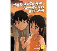 My Cute Cousin Always Gets Her Way Vol. 3