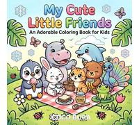 My Cute Little Friends: An Adorable Coloring Book for Kids