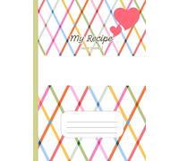 My Cute Recipe Journal: Keep and Color Your Favorite Recipes