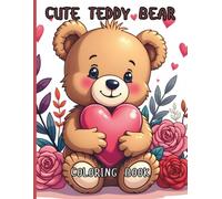 My Cute Teddy Bear Coloring Book: Adorable Bear Designs for Kids Ages 4-8 | Fun and Easy Coloring Pages for Girls and Boys Who Love Teddy Bears