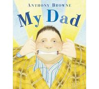 My Dad: A warm and witty tribute to Dads everywhere