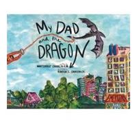 My Dad and the Dragon: Growing Up with a parent who has cancer