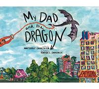 My Dad and the Dragon: Growing Up with a parent who has cancer