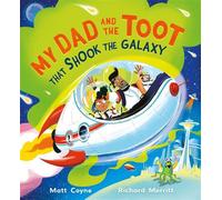 My Dad and the Toot that Shook the Galaxy - Matt Coyne - Hodder Children's Books - ebook (ePub) - Livre