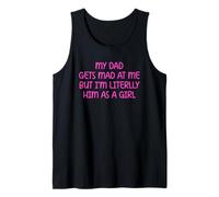 My Dad Gets Mad at Me But I’m Literally Him As A Girl Débardeur