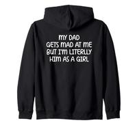 My Dad Gets Mad at Me But I’m Literally Him As A Girl Sweat à Capuche