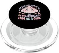 My Dad Gets Mad at Me But I'm Literally Him As A Girl PopSockets PopGrip pour MagSafe