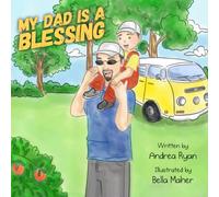 My Dad Is A Blessing