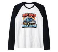 My Dad is A Truck Driver Trucker Fils Fille Enfant Manche Raglan