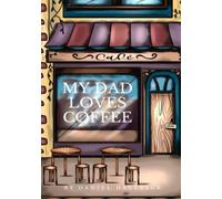 My Dad Loves Coffee