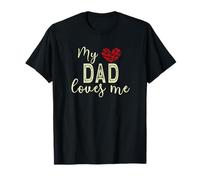 My Dad Loves Me T-Shirt
