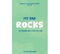 My Dad Rocks: 101 Reasons Why I Love You, Dad Paperback Book By You Will Rock Books