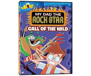 My Dad Rockstar: Call of The Wild